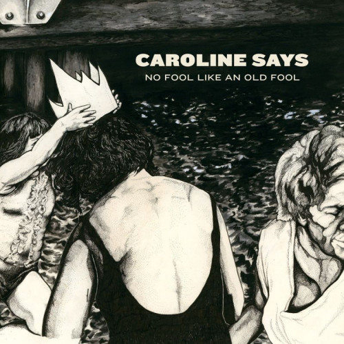 CAROLINE SAYS - NO FOOL LIKE AN OLD FOOLCAROLINE SAYS - NO FOOL LIKE AN OLD FOOL.jpg